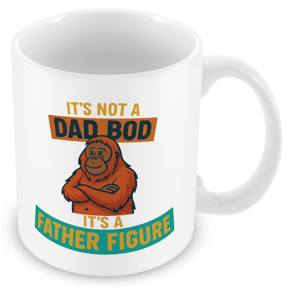 Funny Dad BOD Gift – “It’s Not a Dad BOD It’s a Father Figure”