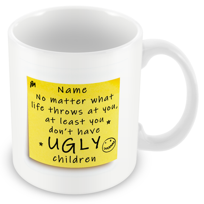 Personalised “at Least You Don’t Have Ugly Children” – Post-It Style Sticky Note – Novelty Funny Gift