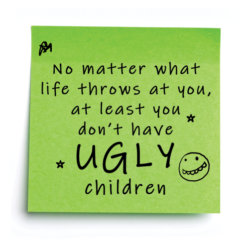 Personalised “at Least You Don’t Have Ugly Children” – Post-It Style Sticky Note – Novelty Funny Gift