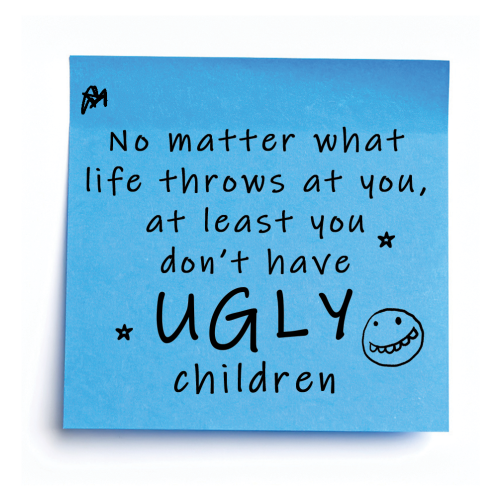 Personalised “at Least You Don’t Have Ugly Children” – Post-It Style Sticky Note – Novelty Funny Gift