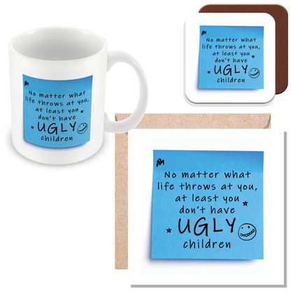 “at Least You Don’t Have Ugly Children” – Post-It Style Sticky Note – Novelty Funny Gift