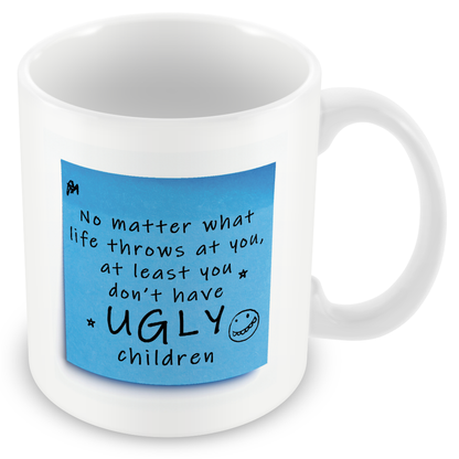 “at Least You Don’t Have Ugly Children” – Post-It Style Sticky Note – Novelty Funny Gift