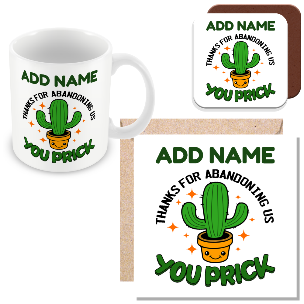 Personalised Leaving Work Cactus Mug - Thanks for Abandoning Us You Prick