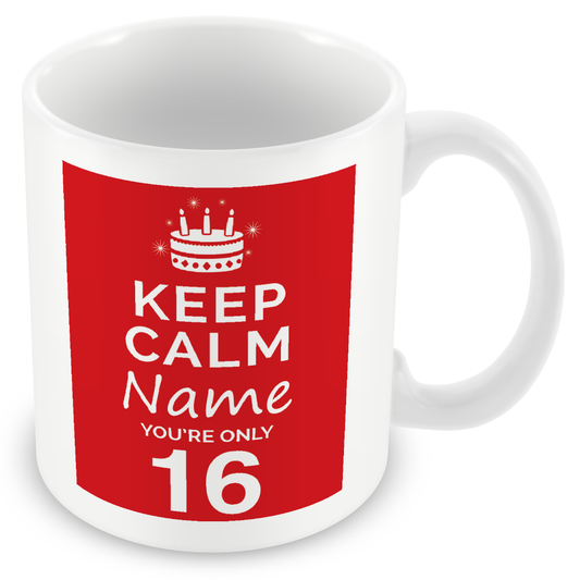 Personalised Keep Calm You’re Only Any Age Mug