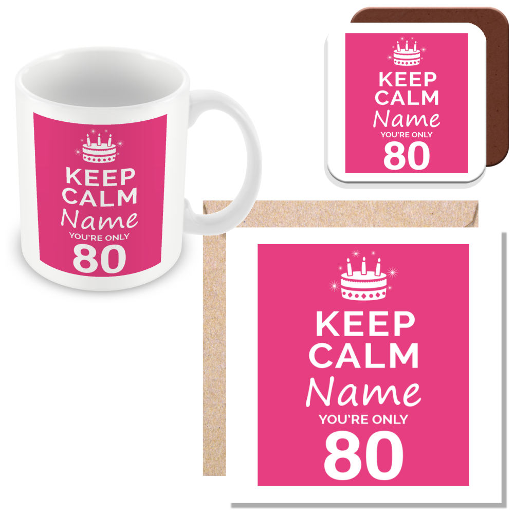 Personalised Keep Calm You’re Only Any Age Mug