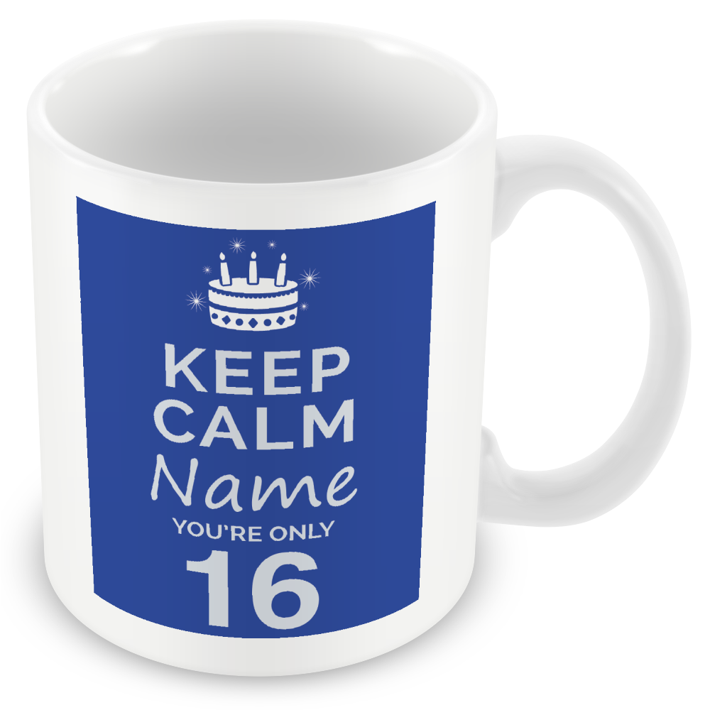 Personalised Keep Calm You’re Only Any Age Mug