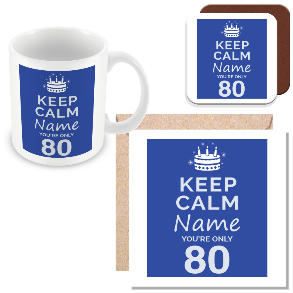 Personalised Keep Calm You’re Only Any Age Mug