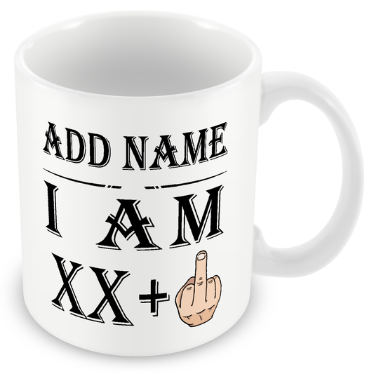 Personalised Any Age +1 Years Middle Finger – Funny Rude Birthday Mug Gift