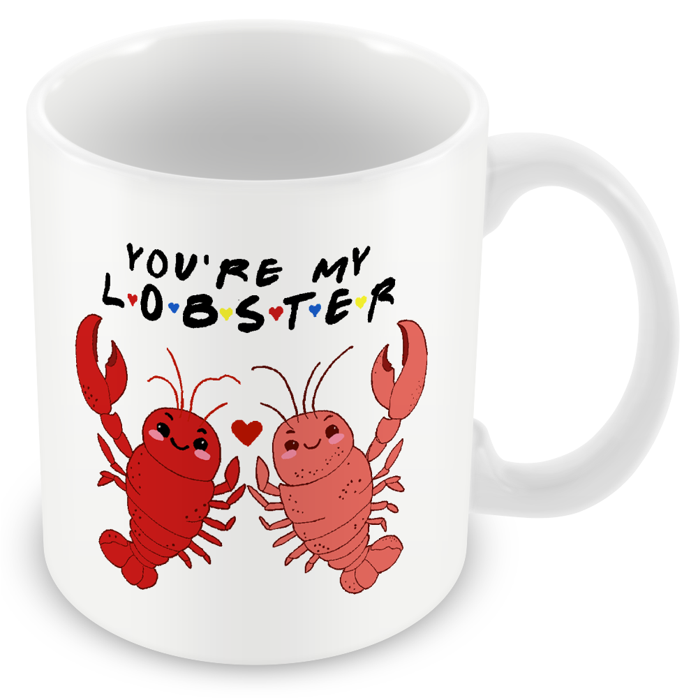You're My Lobster - Gift for Friends Fans