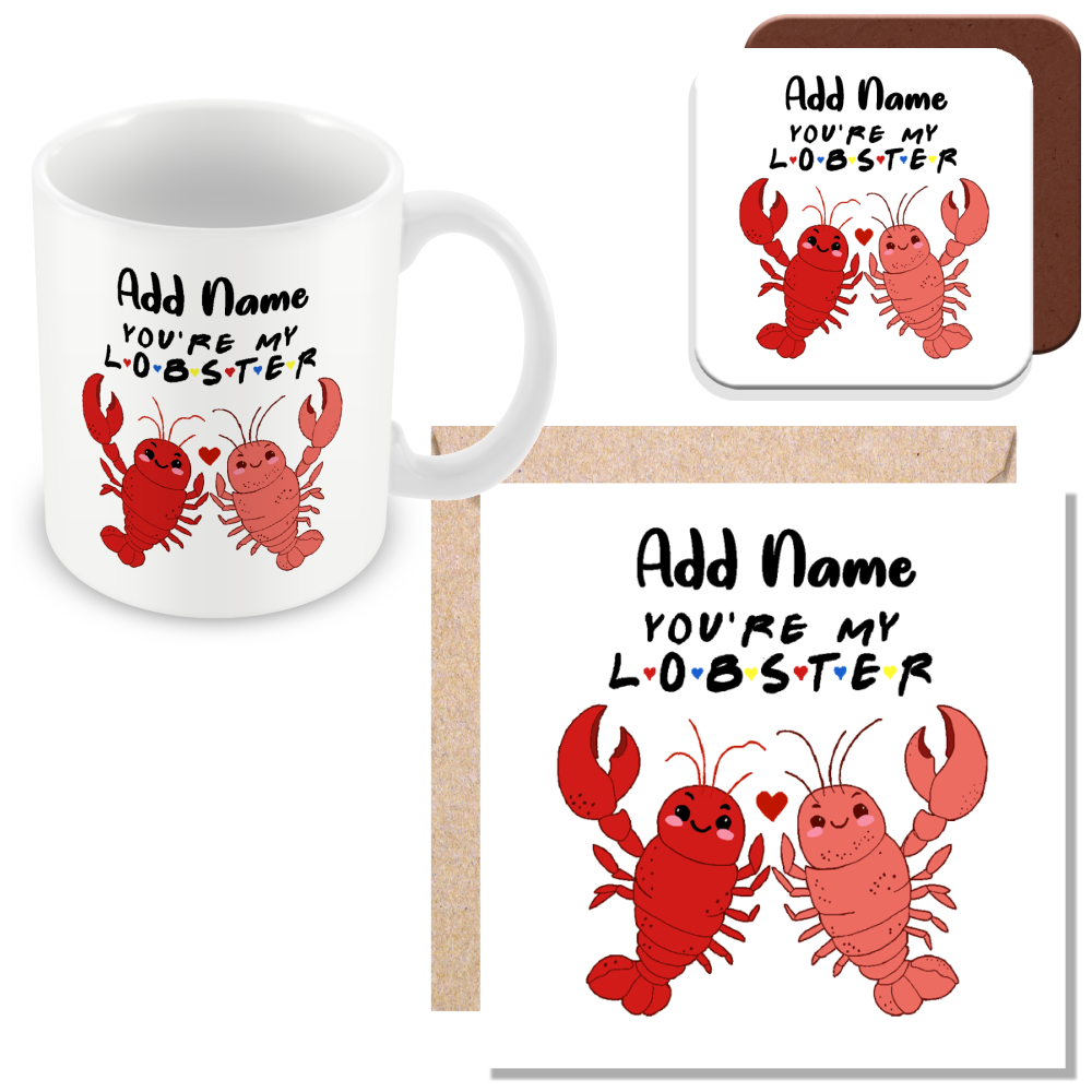 You're My Lobster - Personalised Gift for Friends Fans