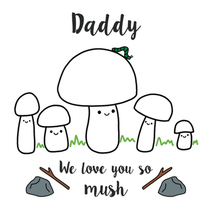 Daddy We Love You So MUSH - Gift for Dad