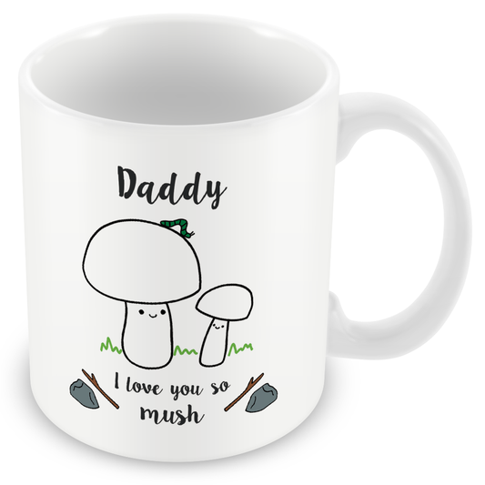 Daddy We Love You So MUSH - Gift for Dad