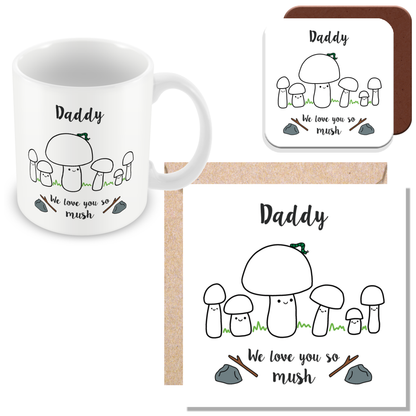 Daddy We Love You So MUSH - Gift for Dad