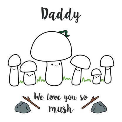 Daddy We Love You So MUSH - Gift for Dad