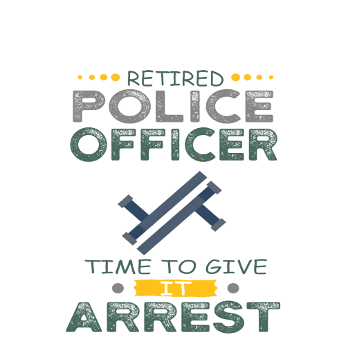 Novelty Personalised Gift For Retired Police Officer - Time To Give It Arrest Retirement