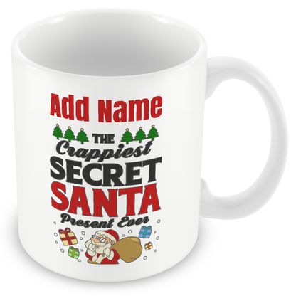 Christmas Secret Santa Gift - The Crappiest Secret Santa Present Ever - Personalised Mug