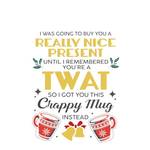 Christmas Secret Santa Gift - You're A Twat - Personalised Mug