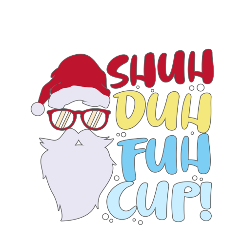 Christmas Secret Santa Gift - Shuh Duh Fuh Cup - Personalised Mug