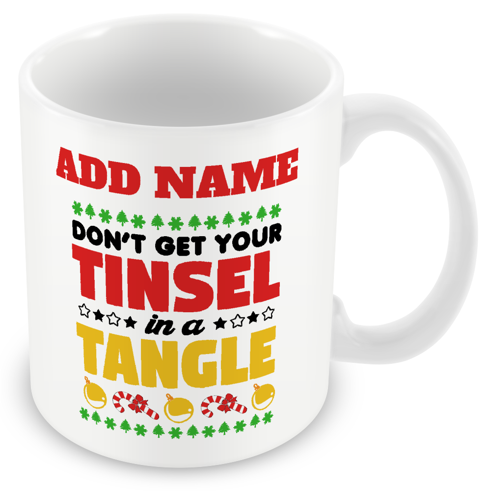Christmas Secret Santa Gift - Don't Get Your Tinsel In A Tangle - Personalised Mug