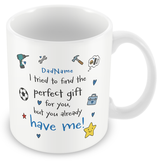 Personalised Already Have Me Mug for Dads