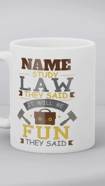 Novelty Gift For Lawyer - Study Law They Said It'll Be Fun They Said - Personalised Gift