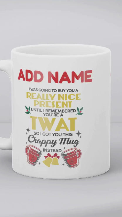 Christmas Secret Santa Gift - You're A Twat - Personalised Mug