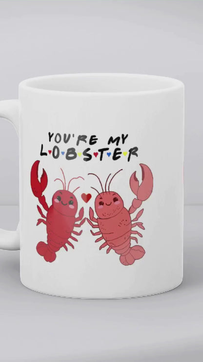 You're My Lobster - Gift for Friends Fans