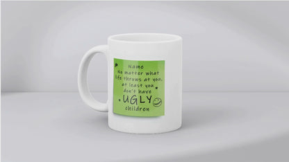 “at Least You Don’t Have Ugly Children” – Post-It Style Sticky Note – Novelty Funny Gift