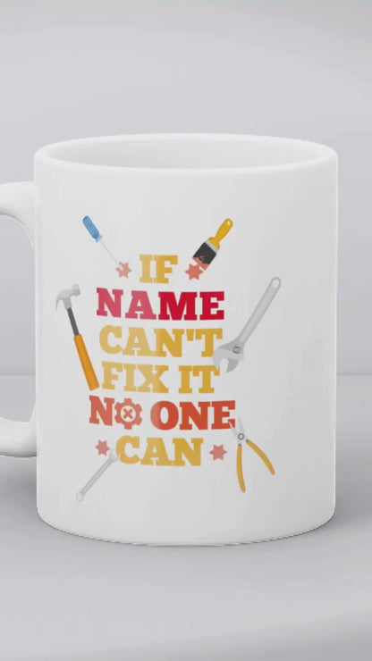 Personalised If They Can't Fix It No One Can - Gift for DIYers