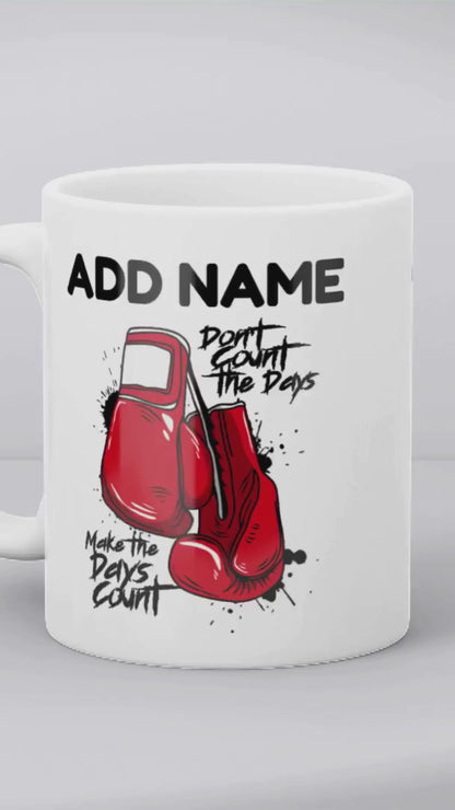 Personalised Boxing – “Don’t Count the Days…” Gym Quote