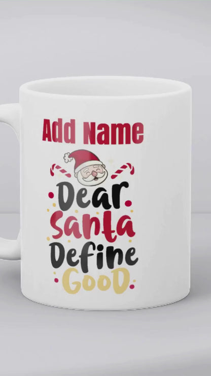 Christmas Secret Santa Gift - Dear Santa Define Good - Secret Santa Gift Mug