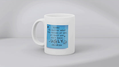 “at Least You Don’t Have Ugly Children” – Post-It Style Sticky Note – Novelty Funny Gift