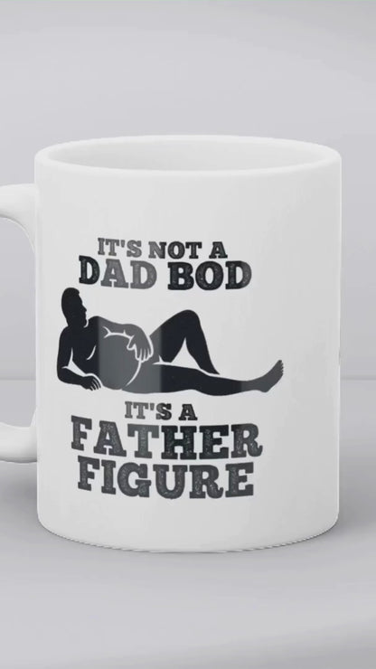 Funny Dad BOD Gift – “It’s Not a Dad BOD It’s a Father Figure”
