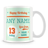 Birthday Personalised Mug With Age 13 Today and Names