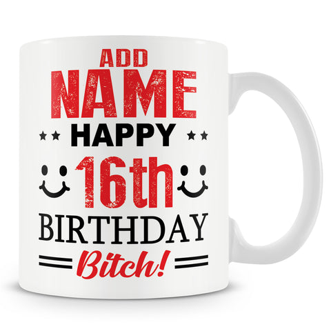 16th Birthday Bitch Mug