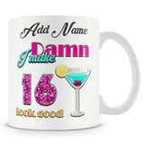 Damn I Make 16 Look Good – Birthday Mug