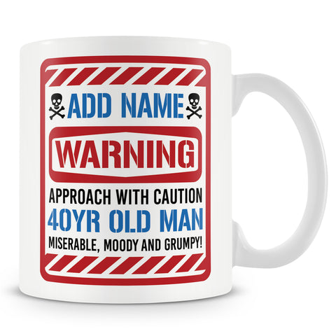 40th Birthday - Warning 40 Year Old Man Mug