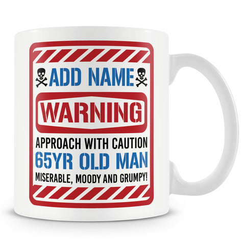 65th Birthday - Warning 65 Year Old Man Mug