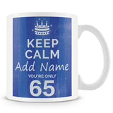 65th Birthday Keep Calm Design Personalised Mug