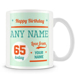 Birthday Personalised Mug With Age 65 Today and Names