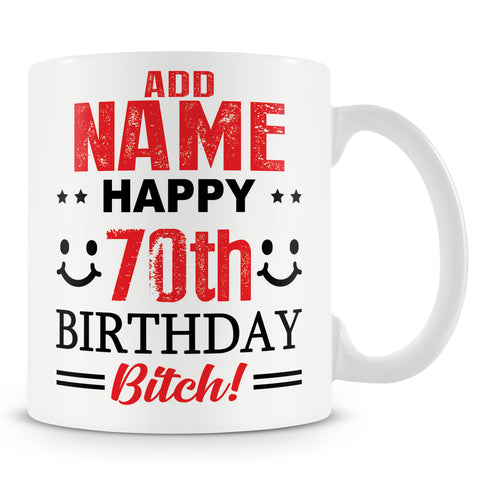70th Birthday Bitch Mug