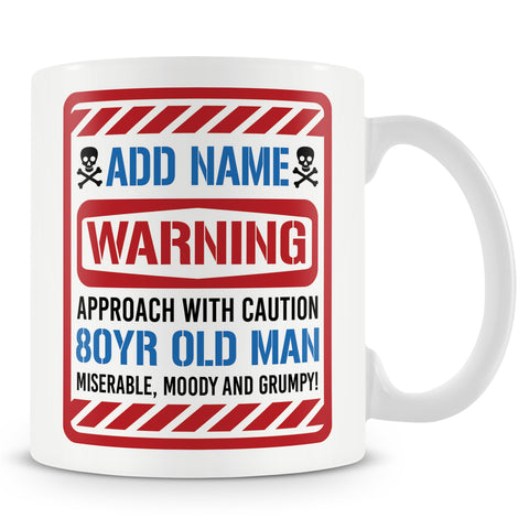 80th Birthday - Warning 80 Year Old Man Mug