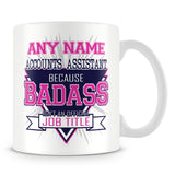 Accounts Assistant Mug - Badass Personalised Gift - Pink