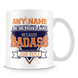 Administrator Mug - Badass Personalised Gift - Orange