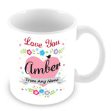 Amber Mug - Love You Amber Personalised Gift