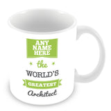 The Worlds Greatest Architect Personalised Mug - Green