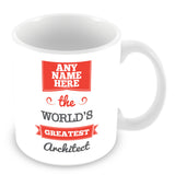 The Worlds Greatest Architect Personalised Mug - Red