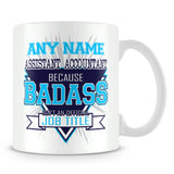 Assistant Accountant Mug - Badass Personalised Gift - Blue