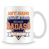 Assistant Manager Mug - Badass Personalised Gift - Orange