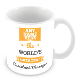 The Worlds Greatest Assistant Manager Personalised Mug - Orange